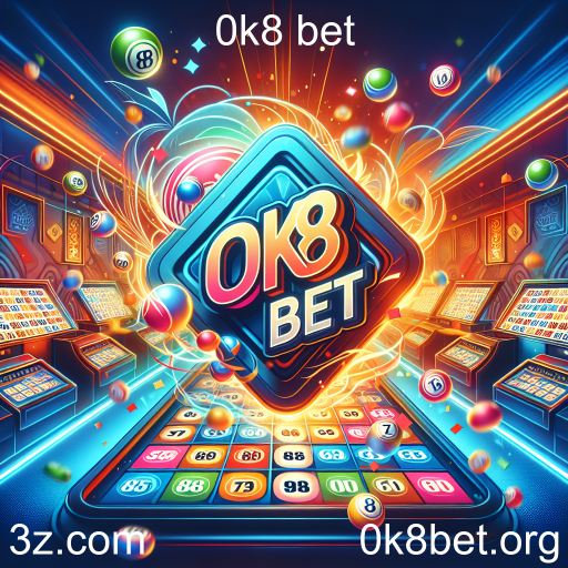 Bingo: A Diversão e Emoção do Jogo no 0k8 Bet